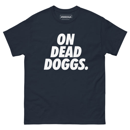On Dead Doggs | White print