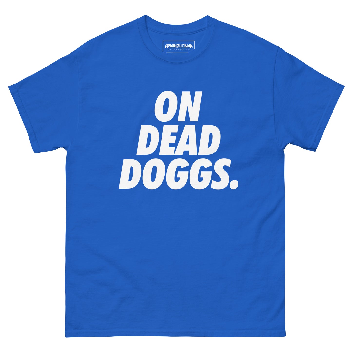 On Dead Doggs | White print